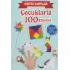 Eğitici Kartlar Çocuklarla 100 Etkinlik