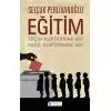 Eğitim : Seçim Kurtarmak mı ? Nesil Kurtarmak mı ?