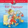 Elif Taşınıyor - İlk Okuma Kitabım