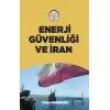 Enerji Güvenliği ve İran