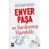 Enver Paşa ve Sarıkamış Harekatı