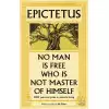 Epictetus - No Man is Free Who is Not Master of Himself