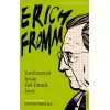 Erich Fromm-Yaratmayan İnsan Yok Etmek İster