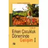 Erken Çocukluk Döneminde Gelişim I