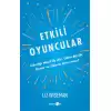 Etkili Oyuncular - Liderliği Nasıl Ele Alır, Daha Büyük Oynar ve Etkinizi Artırırsınız?