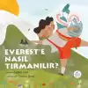 Evereste Nasıl Tırmanılır?