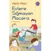 Evlere Sığmayan Macera