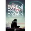 Evreni Anlayan Maymun