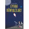 Eyvah Dünyalılar!