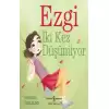 Ezgi İki Kez Düşünüyor