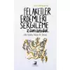 Felaketler Erdemleri Sergileme Zamanıdır