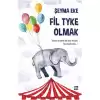 Fil Tyke Olmak