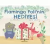 Flamingo Folinin Hediyesi