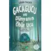 Gacagucu ve Dünyanın Öbür Ucu