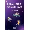 Galakside İnecek Var