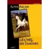 Geçmiş Bir Zamandı