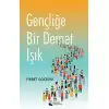 Gençliğe Bir Demet Işık