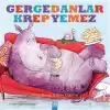 Gergedanlar Krep Yemez