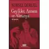 Geyikler Annem ve Almanya 40 Yaşında