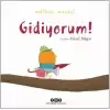 Gidiyorum!