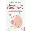 Gitmeli Miyim Kalmalı Mıyım