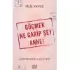 Göçmek Ne Garip Şey Anne!