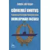 Görkemli Unutuş - Toplumsal Belleğin Kıvrımlarında Dumlupınar Faciası