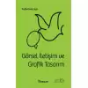 Görsel İletişim Ve Grafik Tasarım(Ciltli)