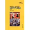 Güzellik ve Aşkın Şairi Şeyh Galip