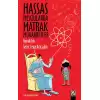 Hassas Mevzularda Matrak Muhabbetler