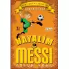 Hayalim Messi 3 - Yolun Sonu