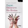 Hayat: Bitmeyen Bir Resim