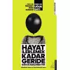 Hayat İlerlemek Kadar Geride Bırakabilmektir