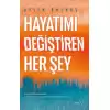 Hayatımı Değiştiren Her Şey