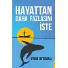 Hayattan Daha Fazlasını İste