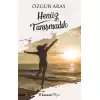 Henüz Tanışmadık