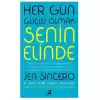 Her Gün Güçlü Olmak Senin Elinde