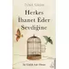 Herkes İhanet Eder Sevdiğine