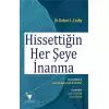 Hissettiğin Her Şeye İnanma