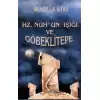 Hz. Nuhun Işığı ve Göbeklitepe