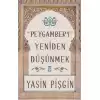 Hz. Peygamberi Yeniden Düşünmek