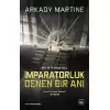 İmparatorluk Denen Bir Anı