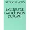 İngiltere’de Emekçi Sınıfın Durumu