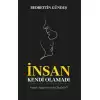 İnsan Kendi Olamadı