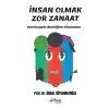 İnsan Olmak Zor Zanaat