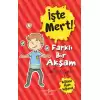 İşte Mert! – Farklı Bir Akşam –