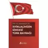 İstiklalimizin Simgesi Türk Bayrağı