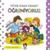 İyi Bir İnsan Olmayı Öğreniyoruz