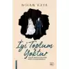 İyi Toplum Yoktur