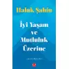 İyi Yaşam ve Mutluluk Üzerine